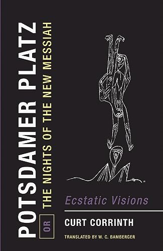 Potsdamer Platz, or, The Nights of the New Messiah : Ecstatic Visions
