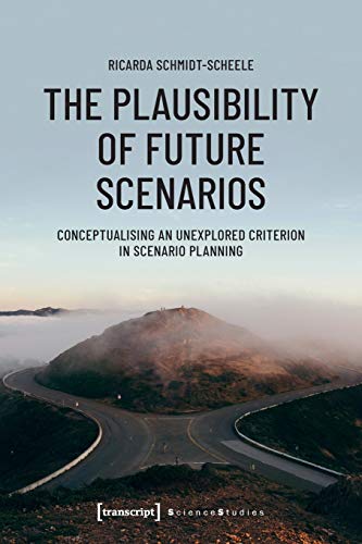 The Plausibility of Future Scenarios