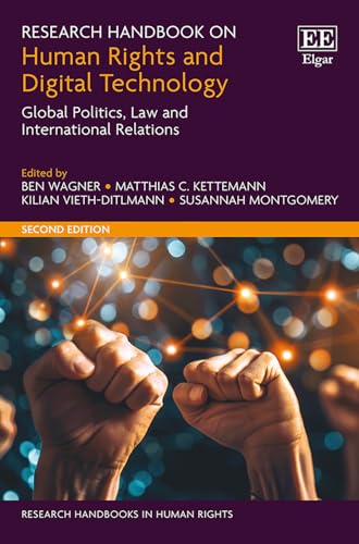 Research Handbook on Human Rights and Digital Technology : Global Politics, Law and International Relations: Second Edition