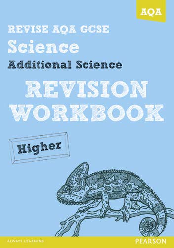 REVISE AQA: GCSE Additional Science A Revision Workbook Higher (REVISE AQA GCSE Science 11)