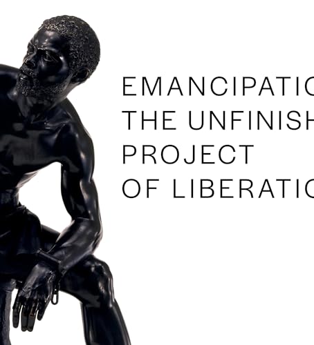 Emancipation: The Unfinished Project of Liberation