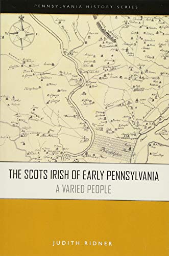 The Scots Irish of Early Pennsylvania: A Varied People