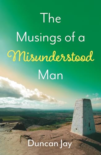 The Musings of a Misunderstood Man