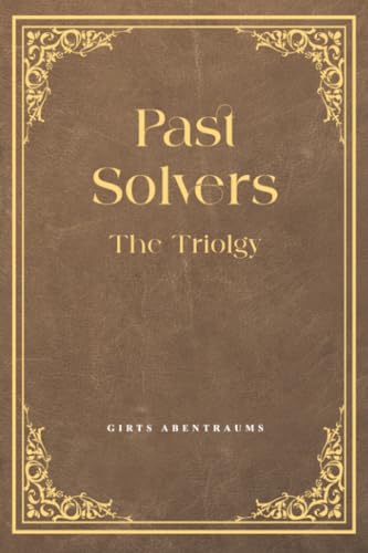 Past Solvers: The Trilogy