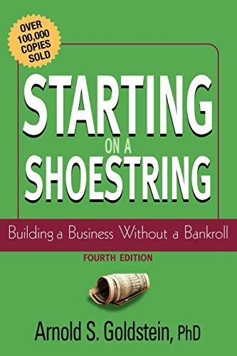 Starting on a Shoestring: Building a Business Without a Bankroll