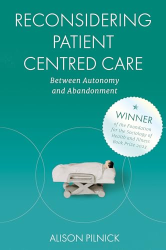 Reconsidering Patient Centred Care: Between Autonomy and Abandonment