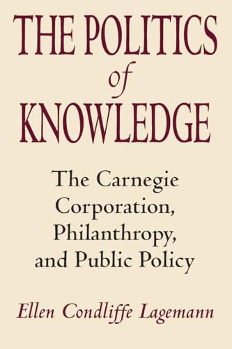 The Politics of Knowledge: Carnegie Corporation