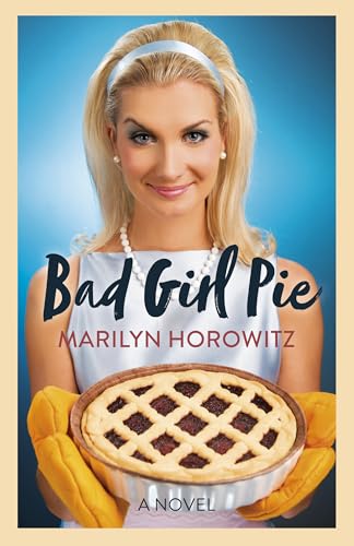Bad Girl Pie : A Novel