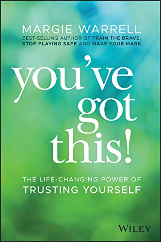 Youve Got This!: The life-changing power of trusting yourself