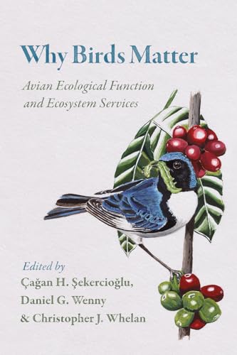 Why Birds Matter: Avian Ecological Function and Ecosystem Services