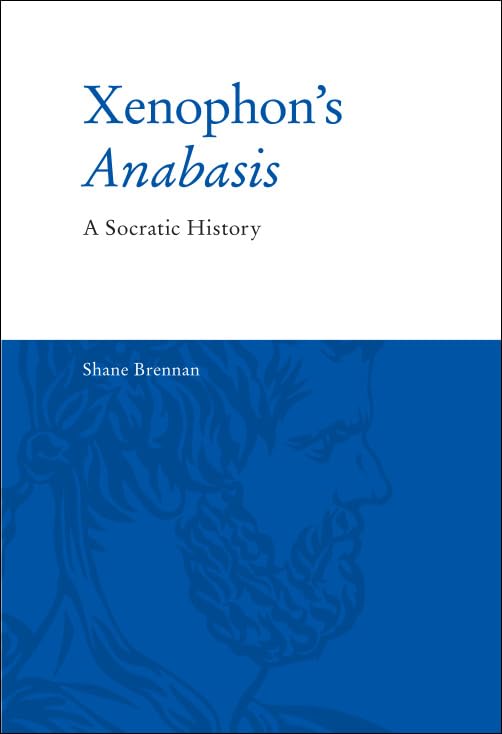 Xenophon's Anabasis : A Socratic History
