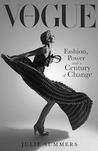 British Vogue : Fashion, Power and a Century of Change