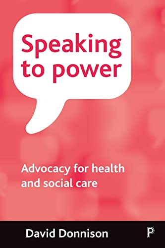 Speaking to power : Advocacy for health and social care