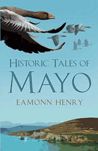 Historic Tales of Mayo