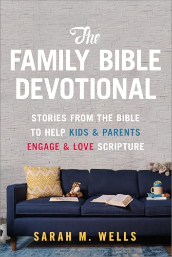 Family Bible Devotional : Stories from the Bible to Help Kids and Parents Engage and Love Scripture (52 Weekly Devotions with Activities, Prayer Prompts, & Discussion Questions)