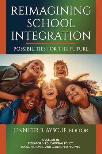 Reimagining School Integration : Possibilities for the Future