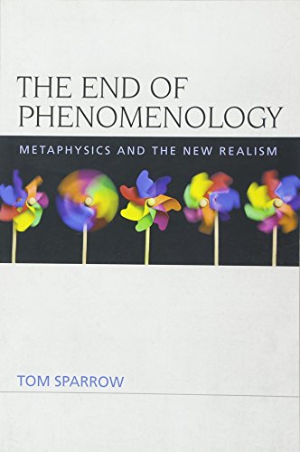The End of Phenomenology : Metaphysics and the New Realism