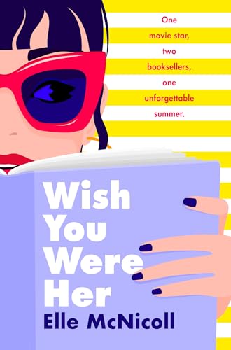 A woman with red sunglasses holds a light purple book titled Wish You Were Her.