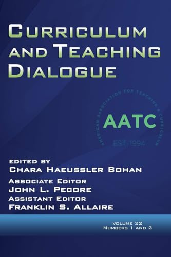 Curriculum and Teaching Dialogue Vol 22 Issue 1 & 2