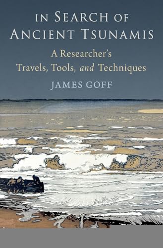In Search of Ancient Tsunamis: A Researchers Travels