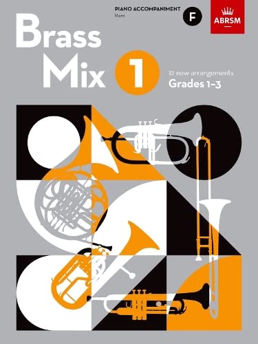 Brass Mix, Book 1, Piano Accompaniment F: 12 new arrangements for Brass, Grades 1-3 (Shining Brass (ABRSM))