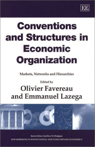 Conventions and Structures in Economic Organization: Markets