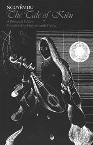 The Tale of Kieu : A Bilingual Edition of Nguyen Du's Truyen Kieu