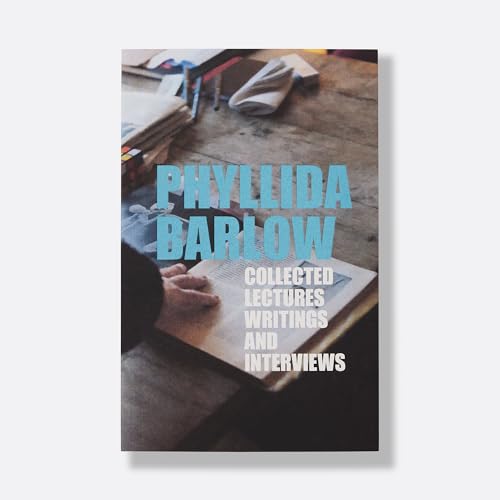 Phyllida Barlow: Collected Lectures, Writings and Interviews