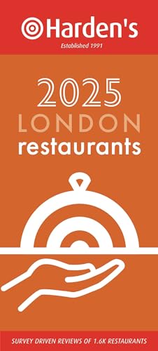 Harden’s London Restaurants 2025 33rd EDITION : 33