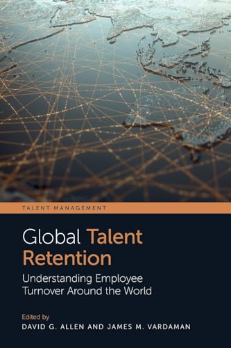 Global Talent Retention : Understanding Employee Turnover Around the World