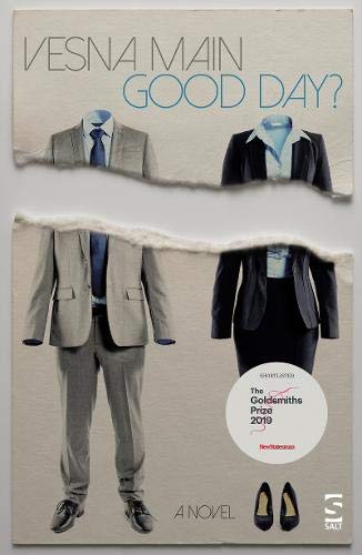 Good Day?: Shortlisted for the Goldsmiths Prize 2019