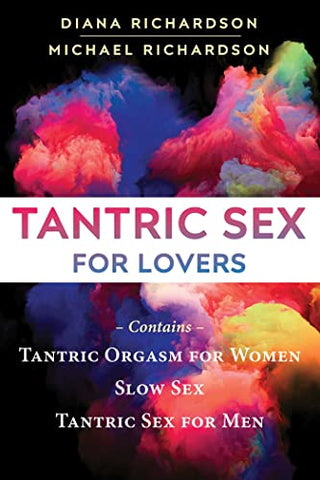 Tantric Sex for Lovers: Tantric Orgasm for Women / Tantric Sex for Men / Slow Sex