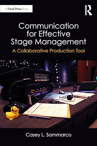 Communication for Effective Stage Management : A Collaborative Production Tool