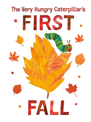 The Very Hungry Caterpillars First Fall (The World of Eric Carle)
