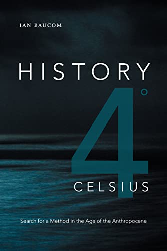 History 4° Celsius : Search for a Method in the Age of the Anthropocene