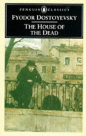 The House of the Dead By Dostoyevsky Fyodor