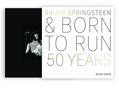 Bruce Springsteen and Born to Run : 50 Years
