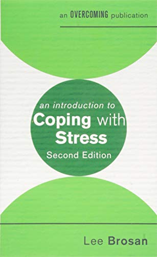 An Introduction to Coping with Stress, 2nd Edition (An Introduction to Coping series)