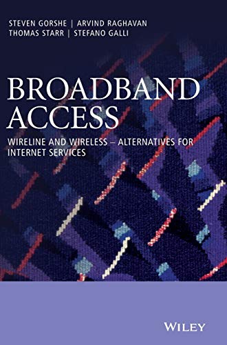 Broadband Access: Wireline and Wireless - Alternatives for Internet Services