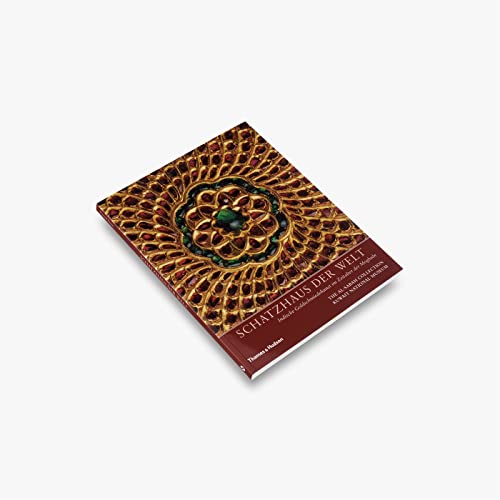 Treasury of the World / Schatzhaus der Welt: Jewelled Arts of India in the Age of the Mughals / Indische Goldschmiedekunst im Zeitalter der Moghuln