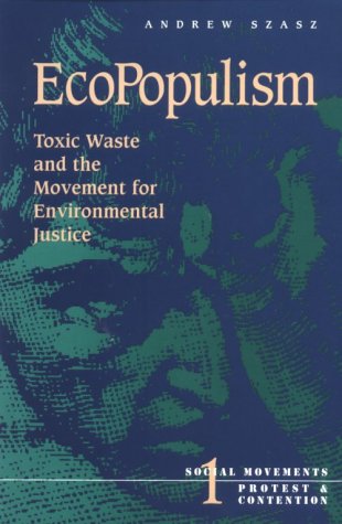 Ecopopulism: Toxic Waste and the Movement for Environmental Justice