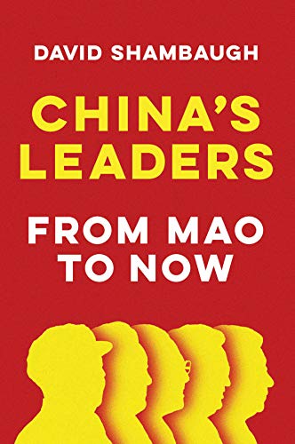 Chinas Leaders: From Mao to Now