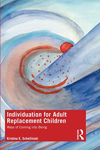 Individuation for Adult Replacement Children: Ways of Coming into Being