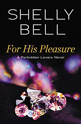 For His Pleasure: 3 (Forbidden Lovers)