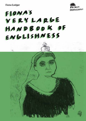 Fionas Very Large Handbook of Englishness