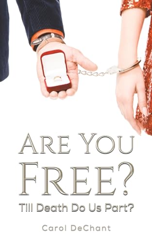 Are You Free? : Till Death Do Us Part?