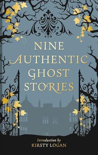 Nine Authentic Ghost Stories