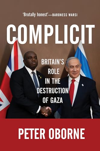 Complicit: Britain'S Role In The Destruction Of Gaza