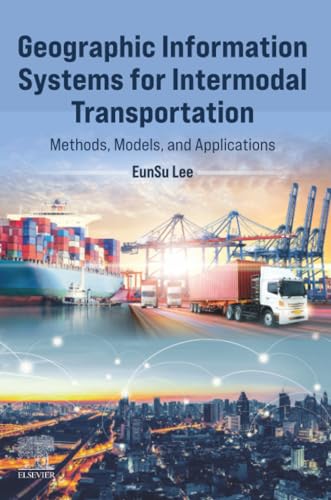 Geographic Information Systems for Intermodal Transportation : Methods, Models, and Applications