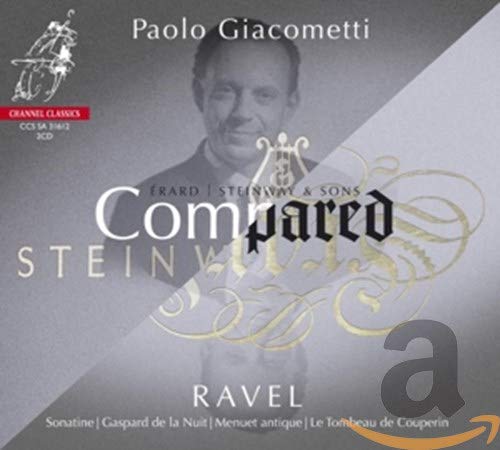 Paolo Giacometti / Piano - Ravel: Piano Music - Compared - Erard & Steinway [CD]